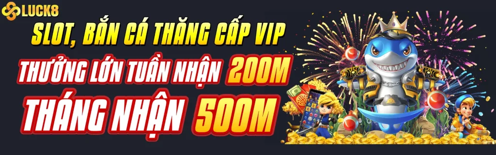 slot bắn cá thăng cấp vip