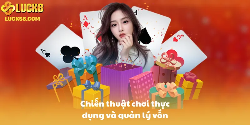 Chiến thuật chơi thực dụng và quản lý vốn